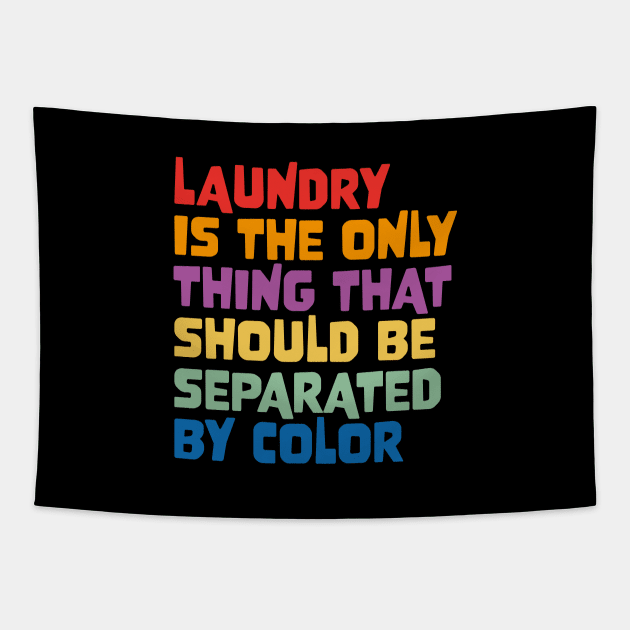 Laundry Is The Only Thing That Should Be Separated By Color Tapestry by star trek fanart and more