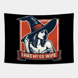 I hate my ex wife witch Tapestry