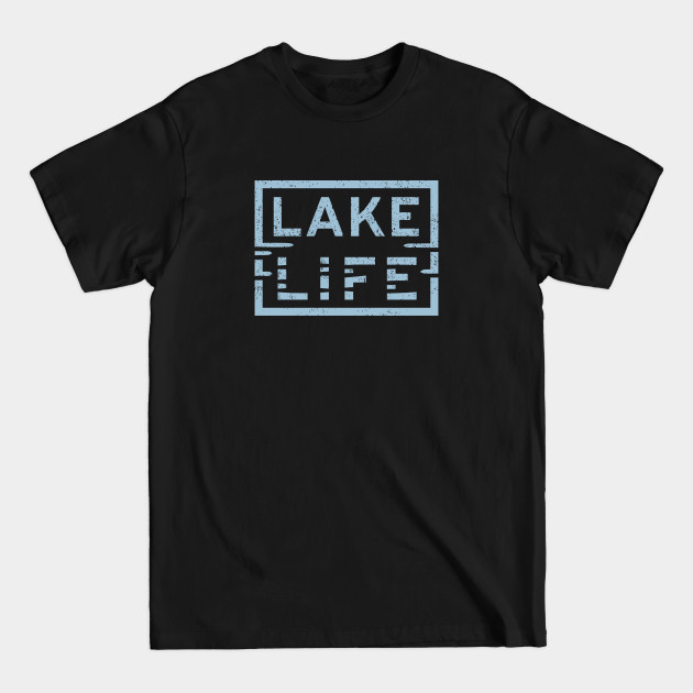 Discover Lake Life - Lake Life - T-Shirt