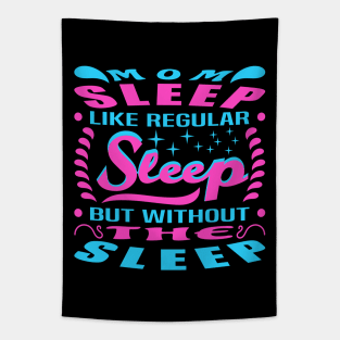 Like Regular Sleep But Without The Sleep Typography Text Tapestry