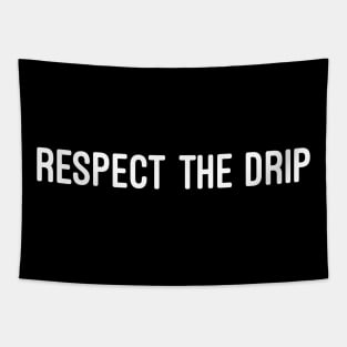 Respect The Drip Tapestry