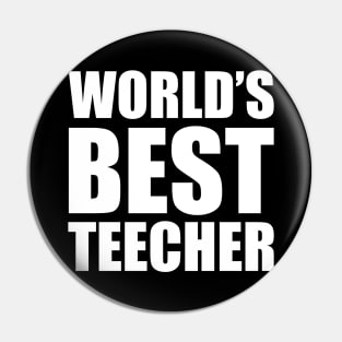 World's Best Teecher Funny Teacher Humor Pin