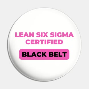 LEAN SIX SIGMA CERTIFIED - BLACK BELT Pin