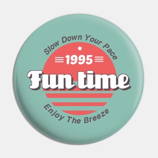 Vsco Girl Vintage Fun Time Slow Down Enjoy The Breeze 1995 Pin