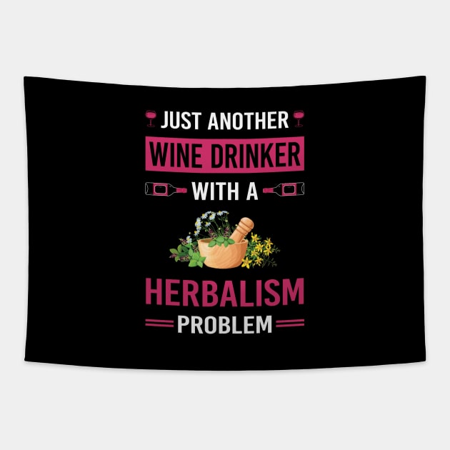 Wine Drinker Herbalism Herbalist PhytoWine Drinker Herb Herbs Herbal Tapestry by Good Day