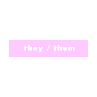 they / them - pink T-Shirt