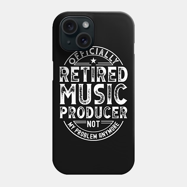 Retired Music Producer Phone Case by Stay Weird