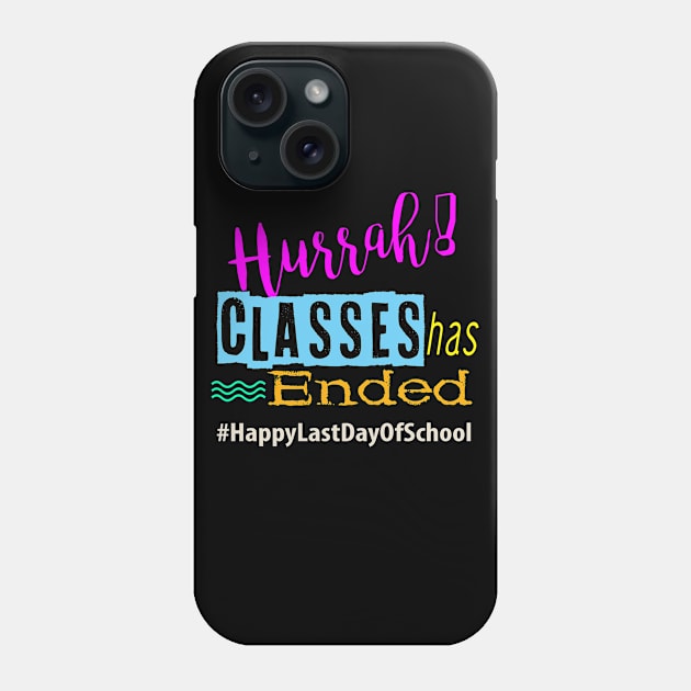 Hurrah Classes Has Ended Colorful Design Phone Case by familycuteycom