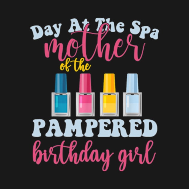 birthday girl shirt women spa Day At The Spa Party Birthday by David Brown