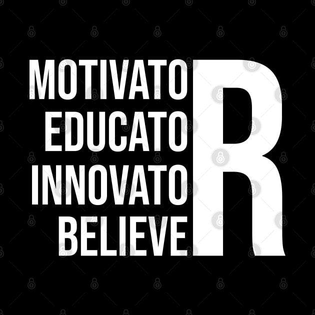 Motivator, Educator, Innovator, Believer by Duodesign