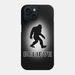 I Believe In Squatch Phone Case