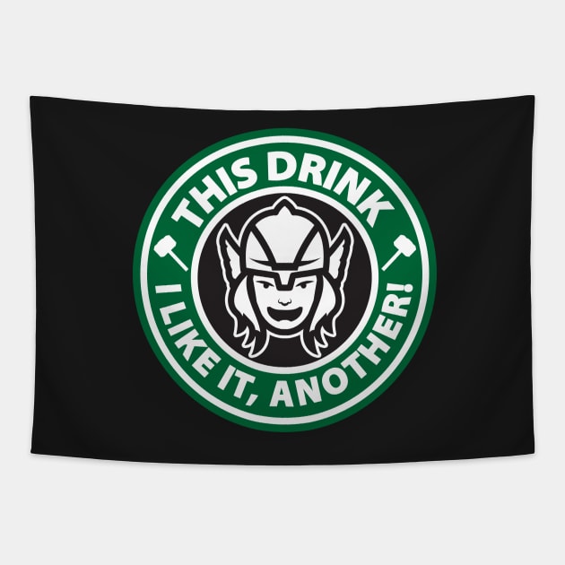 This Drink I like it, Another! Tapestry by ForbiddenMonster