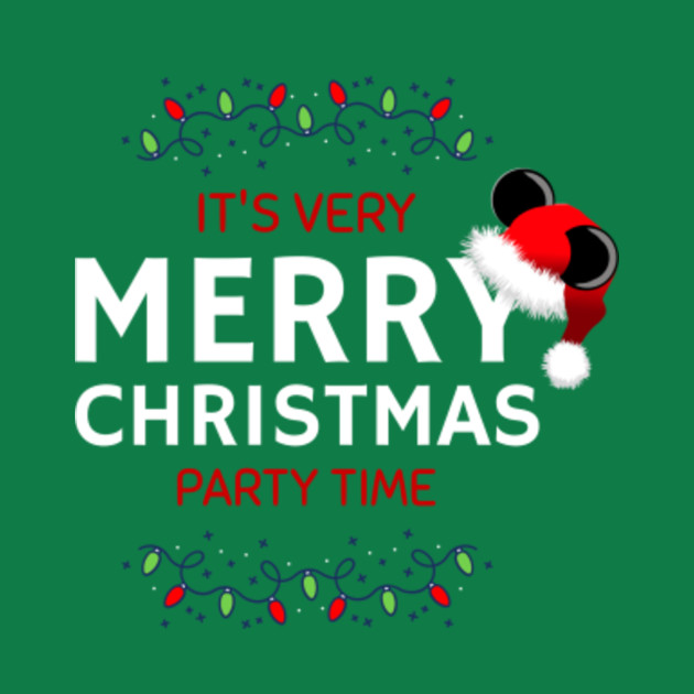 Very Merry Christmas Party Time Disney Christmas TShirt TeePublic