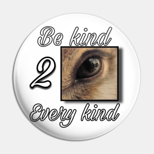 Be kind to Every kind! Rabbit Pin