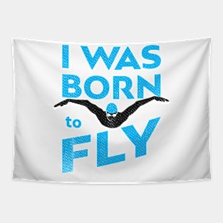 I Was Born To Fly Mens Swimming Tapestry