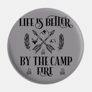 Life is Better By Camp Fire Adventure Camping Hiking Gifts Pin