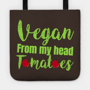 vegan from my head tomatoes Tote