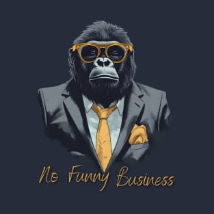 No Funny Business T-Shirt