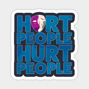 Hurt People Hurt People - Anti-Hater  Gifts & Merchandise for Sale Magnet