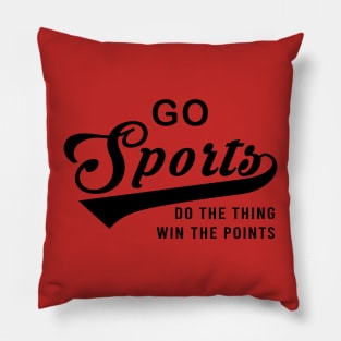 Go Sports Do The Thing Pillow