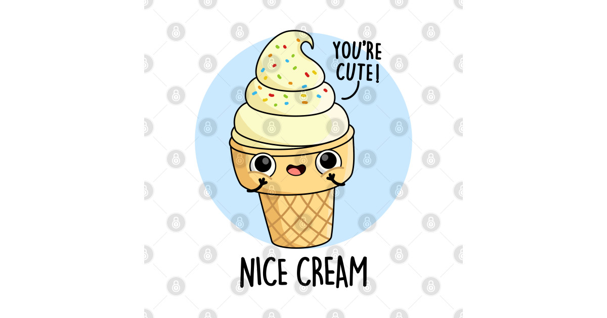 Nice Cream Cute Ice Cream Pun Ice Cream Puns TShirt TeePublic