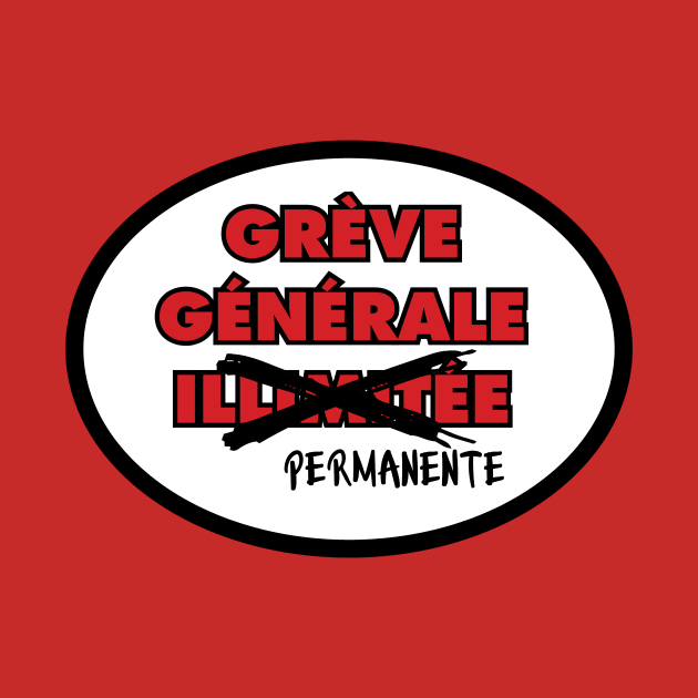 Grève générale permanente ! by annearchet