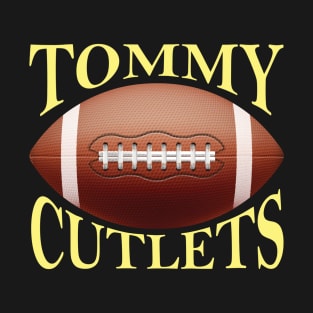 Tommy Cutlets T-Shirt