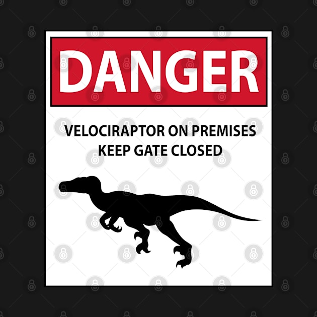 Keep the Gate Closed (Raptor Warning Sign) by SakuraDragon