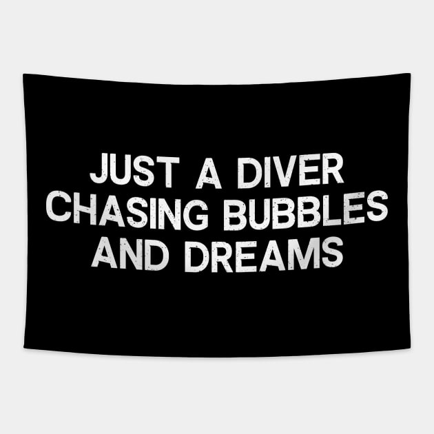 Just a Diver, Chasing Bubbles and Dreams Tapestry by trendynoize