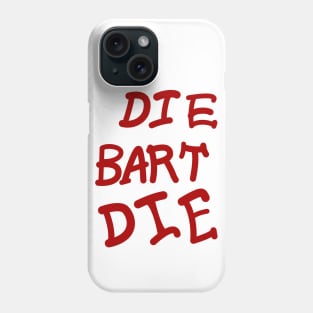 DIE BART DIE Phone Case