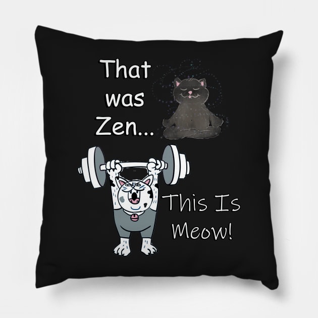 Funny Cats Lifting Kitty Parody That Was Zen, This Is Meow Workout Cat Pillow by tamdevo1