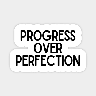 Progress Over Perfection - Motivational and Inspiring Work Quotes Magnet