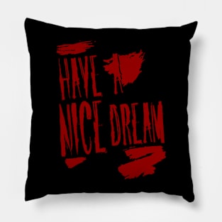 Have a nice dream Pillow