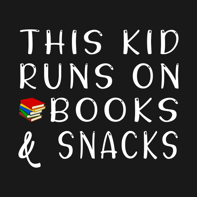 This Kid Runs On Books And Snacks Funny Sarcastic Gift For Boys Or Girls by ExprezzDesigns