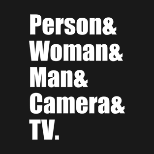 Person woman man camera tv T-Shirt