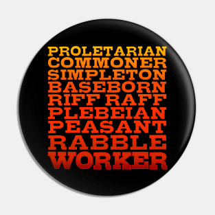 Worker Class Consciousness Pin