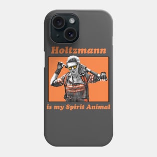 Holtzmann is my Spirit Animal Phone Case