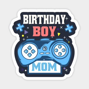 Birthday Boy & Funny Mama Gift Mothers Day Cute Life Saying Magnet