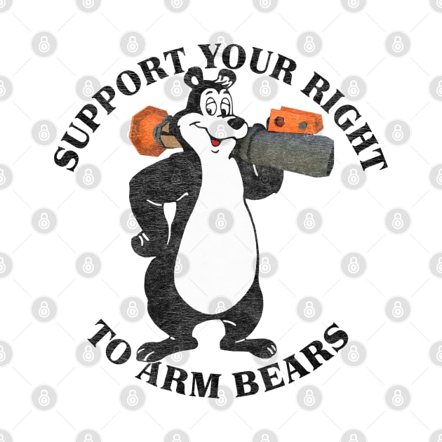 Support Your Right To Arm Bears by DankFutura