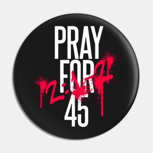 Pray For 45 - Usa lovers Pin