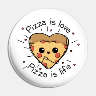 Pizza is love Pizza is life Pin