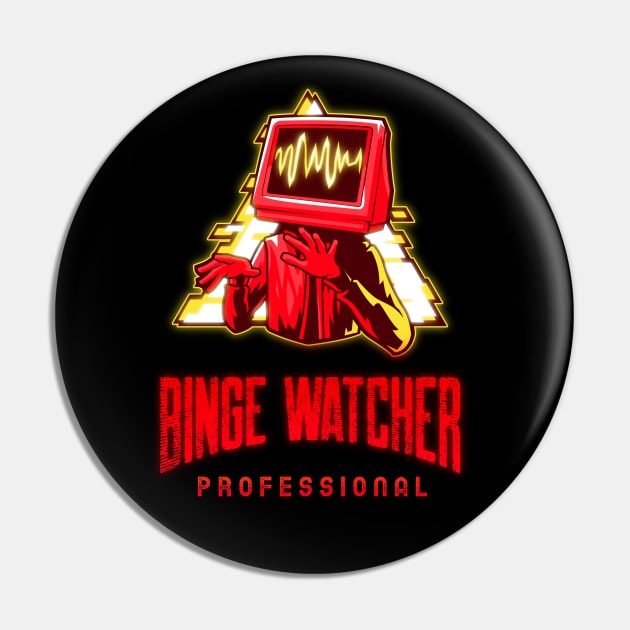 Professional Binge Watcher Pin by Dogefellas