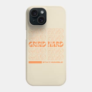 Retro Grind Hard Stay Humble Phone Case
