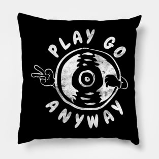 PLAY GO ANYWAY Pillow