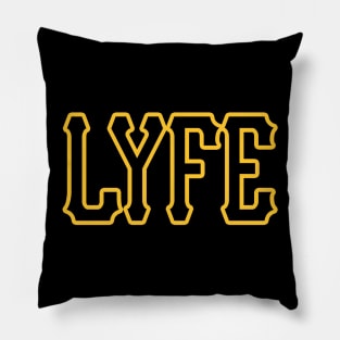 Pittsburgh LYFE!!! Pillow