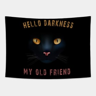 Hello Darkness My Old Friend Black Cat Tshirt Halloween Gift Tapestry