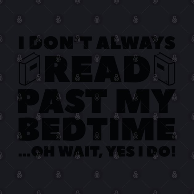 Read Past My Bedtime by VectorPlanet