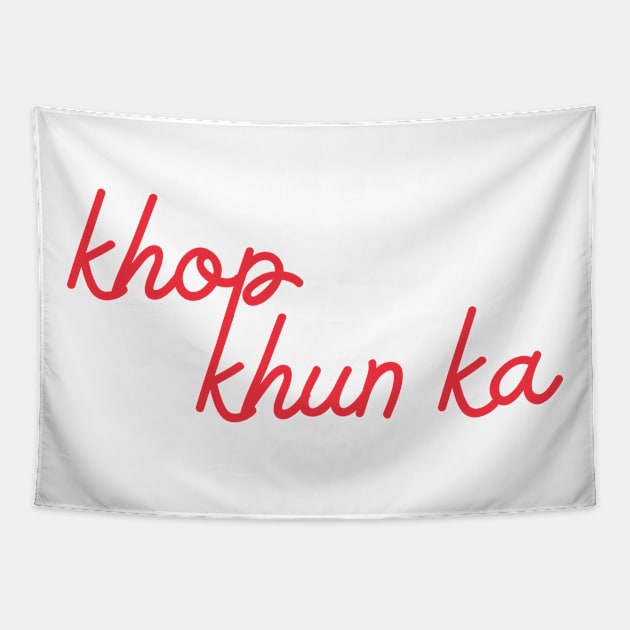 khop khun ka - Thai red - Flag color Tapestry by habibitravels