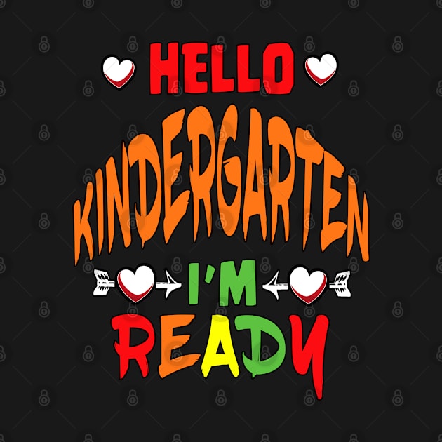 HELLO KINDERGARTEN I'M READY by Ardesigner