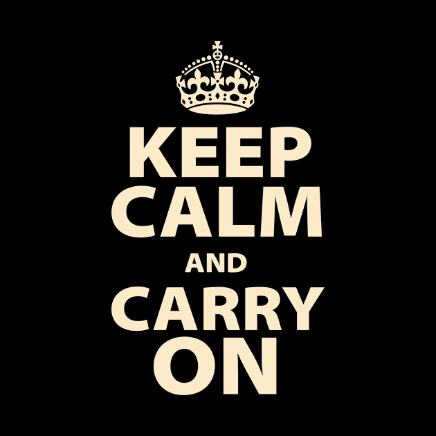 Keep Calm and Carry On by ThyShirtProject - Affiliate